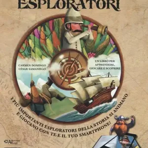 Il grande libro degli esploratori. Con App. Ediz. illustrata Economico