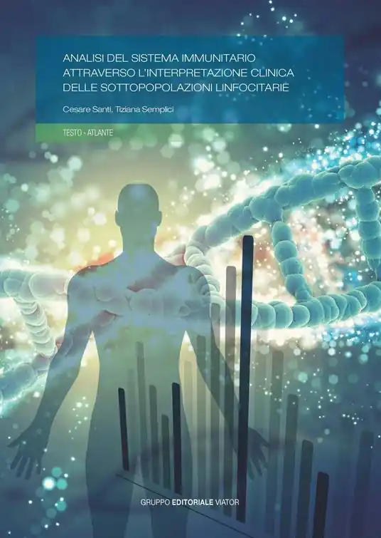 Analisi del sistema immunitario attraverso l‘interpretazione clinica delle sottopopolazioni linfocitarie Ultima Occasione