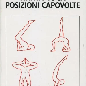 Offerta Limitata Hatha-yoga. Posizioni capovolte
