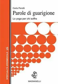 Offerta Lampo Parole di guarigione. Lo yoga per chi soffre