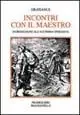 Consegna Rapida Incontri con il maestro. Introduzione all‘alchimia operativa