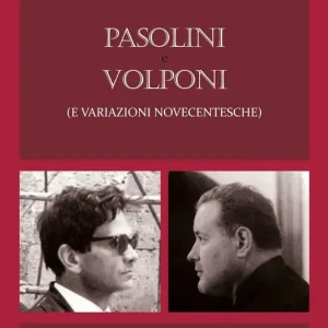 Pasolini e Volponi (e variazioni novecentesche) A Buon Prezzo