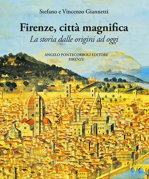 A Buon Prezzo Firenze città magnifica. La storia dalle origini ad oggi