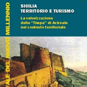 Prezzo Ridotto Sicilia territorio e turismo. La valorizzione della «Timpa» di Acireale nel contesto territoriale