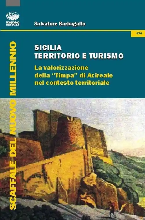 Prezzo Ridotto Sicilia territorio e turismo. La valorizzione della «Timpa» di Acireale nel contesto territoriale