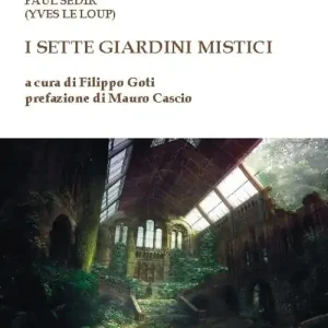 I sette giardini mistici Ultimissimo Modello