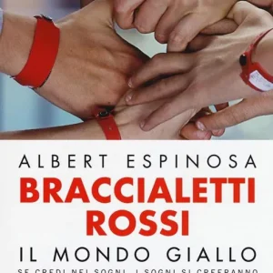 Braccialetti rossi. Il mondo giallo. Se credi nei sogni, i sogni si creeranno Occasione