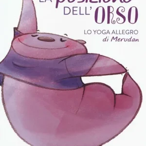 Direttamente Dal Produttore La posizione dell‘orso. Lo yoga allegro di Merudan