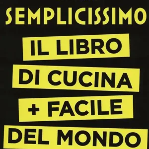 Direttamente Dal Produttore Semplicissimo. Il libro di cucina + facile del mondo. Vol. 1