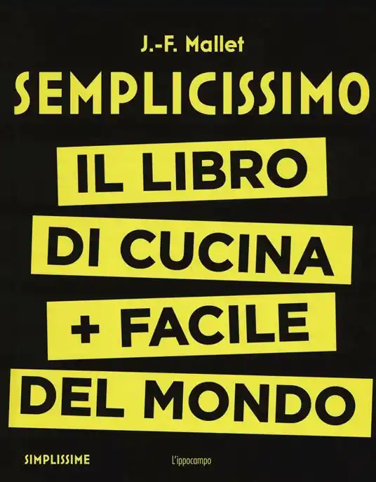 Direttamente Dal Produttore Semplicissimo. Il libro di cucina + facile del mondo. Vol. 1