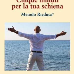 Scelto Dai Clienti Cinque minuti per la tua schiena. Metodo Rieduca®