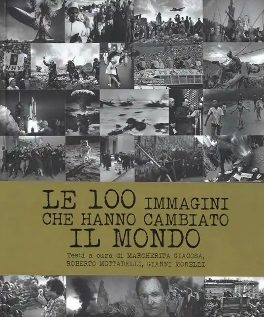 Prezzo Conveniente Le 100 immagini che hanno cambiato il mondo. Ediz. illustrata