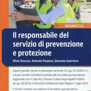 Il responsabile del servizio di prevenzione e protezione. Con CD-ROM Consegna Rapida