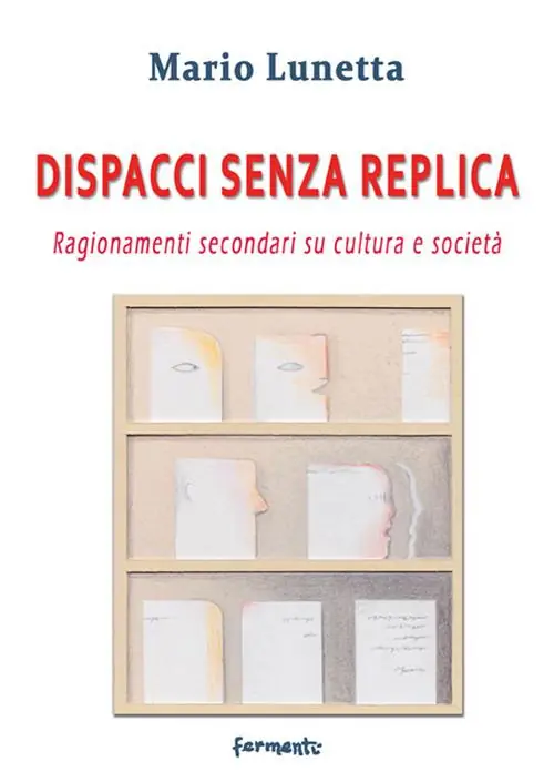 Acquista Ora Dispacci senza replica. Ragionamenti secondari su cultura e società