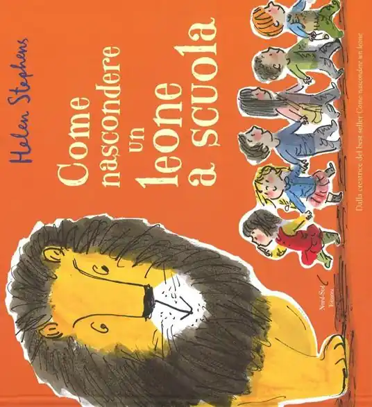 Come nascondere un leone a scuola. Ediz. illustrata Promozione Esclusiva