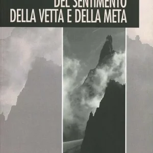 Occasione Del sentimento della vetta e della meta