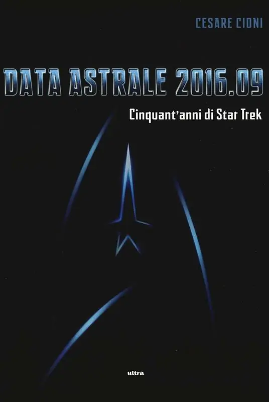 Data astrale 2016.09. Cinquant‘anni di Star Trek. Ediz. illustrata Offerta Speciale