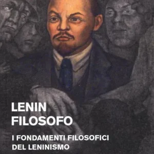 Lenin filosofo. I fondamenti filosofici del leninismo Popolare