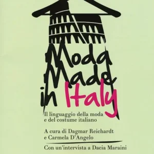 Moda made in Italy. Il linguaggio della moda e del costume italiano Affare
