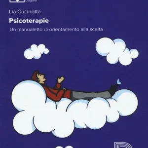 Professionale Psicoterapie. Un manualetto di orientamento alla scelta