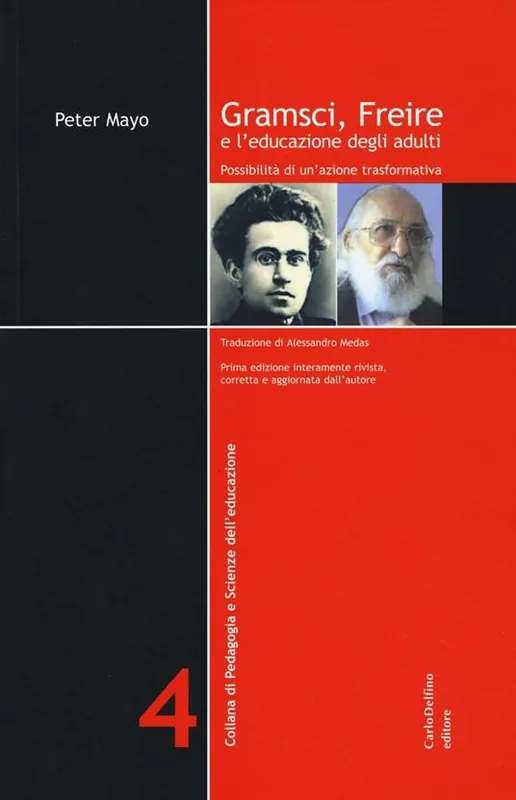 Professionale Gramsci, Freire e l‘educazione degli adulti. Possibilità di un‘azione formativa