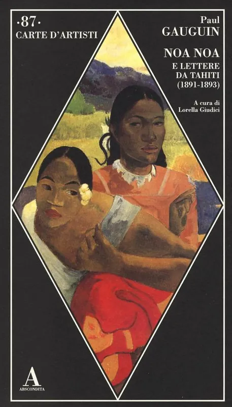 Noa Noa e lettere da Tahiti (1891-1893) Offerta Limitata