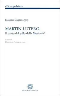 Prezzo Di Fabbrica Martin Lutero. Il canto del gallo della modernità