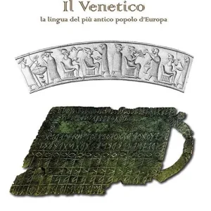 Ultimissimo Modello Il Venetico. La lingua del più antico popolo d‘Europa
