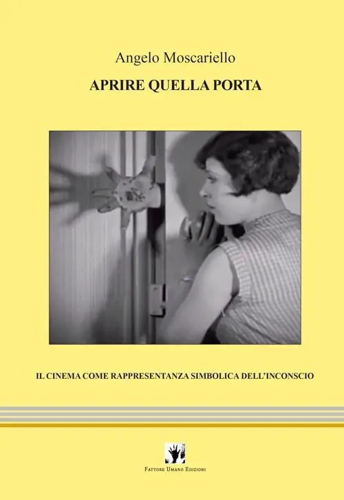 Aprire quella porta. Il cinema come rappresentanza simbolica dell‘inconscio Nuova Collezione