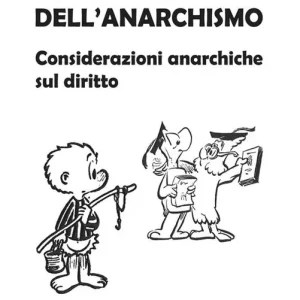 Le «regole» dell‘anarchismo. Considerazioni anarchiche sul diritto Prezzo Basso