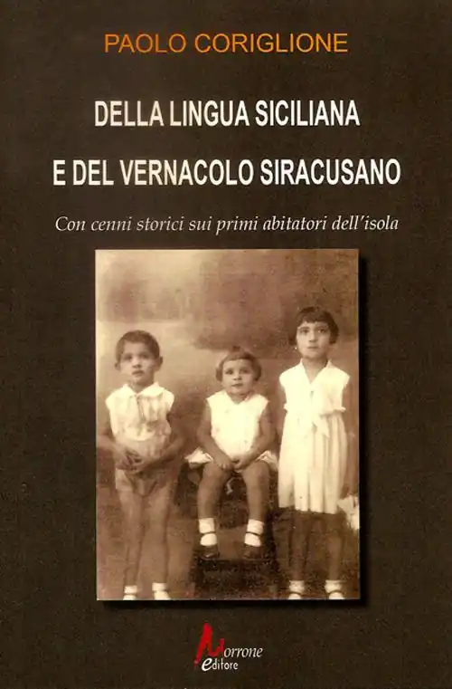 Scelto Dai Clienti Della lingua siciliana e del vernacolo siracusano. Cenni storici sui primi abitatori dell‘isola