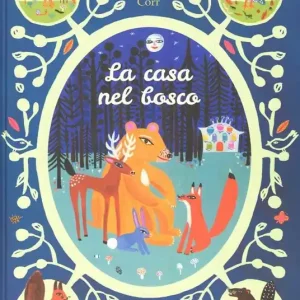 La casa nel bosco. Ediz. illustrata Offerta Speciale