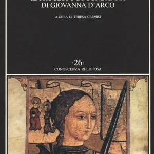 Il processo di condanna di Giovanna d‘Arco Spedito Oggi