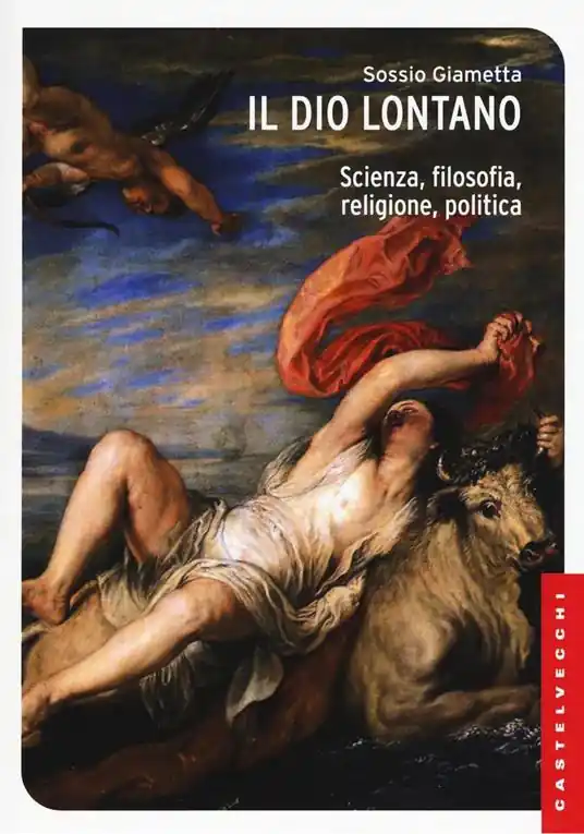 Il Dio lontano. Scienza, filosofia, religione, politica Offerta Limitata