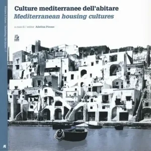 Ultimissimo Modello Culture mediterranee dell‘abitare. Ediz. italiana e inglese