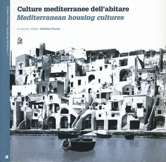 Ultimissimo Modello Culture mediterranee dell‘abitare. Ediz. italiana e inglese