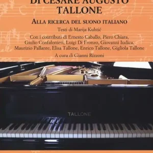 Il gran coda di Cesare Augusto Tallone. Alla ricerca del suono italiano Must-Have