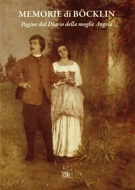 Professionale Memorie di Böcklin. Pagine dal diario della moglie Angela