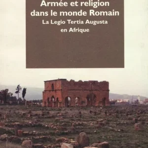 Sconto Armée et religion dans le monde romain. La Legio Tertia Augusta en Afrique