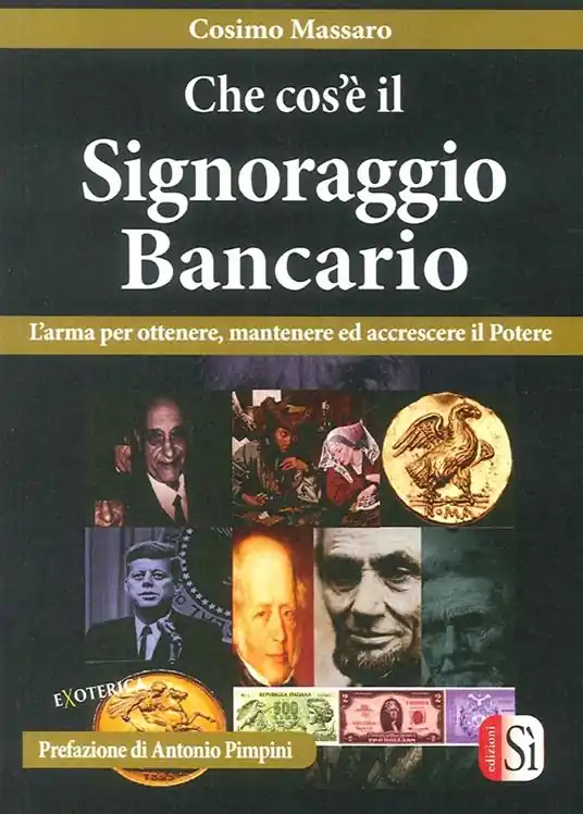 A Buon Prezzo Che cos‘è il signoraggio bancario. L‘arma per ottenere, mantenere ed accrescere il potere