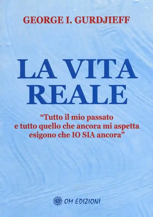 Ordina Subito La vita reale. «Tutto il mio passato e tutto quello che ancora mi aspetta esigono che Io sia ancora"»