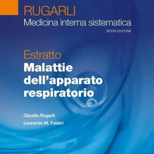 Rugarli. Medicina interna sistematica. Estratto Malattie dell‘apparato respiratorio Acquista Ora