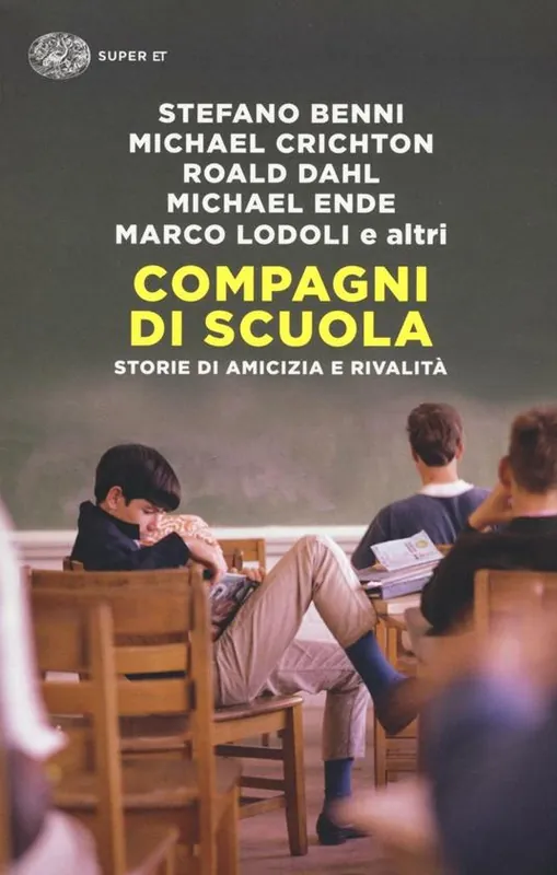 Compagni di scuola. Storie di amicizia e di rivalità Esclusivo