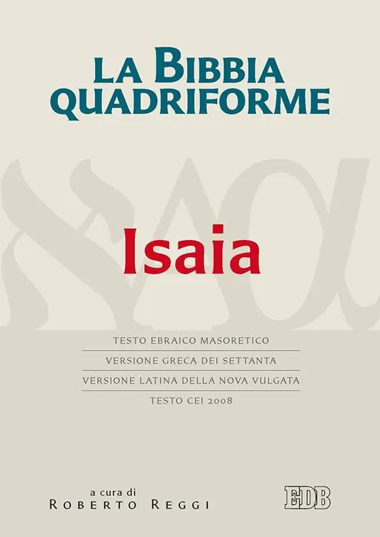 La Bibbia quadriforme. Isaia. Testo ebraico masoretico, versione greca dei Settanta, versione latina della Nova Vulgata, testo CEI 2008 Prezzo Basso