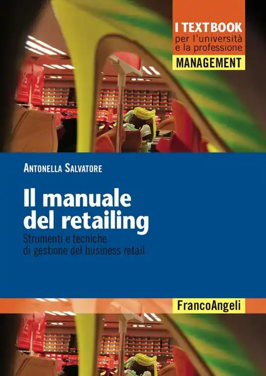 Il manuale del retailing. Strumenti e tecniche di gestione del business retail Esclusivo