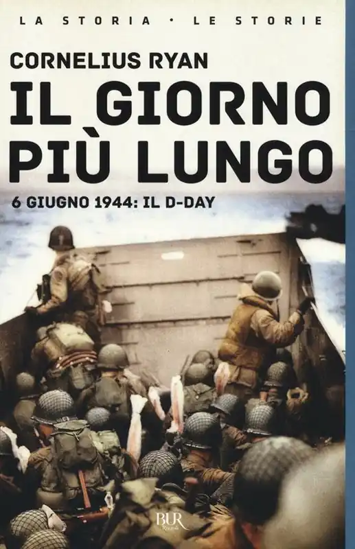 Il giorno più lungo. 6 giugno 1944 il D-day Bestseller