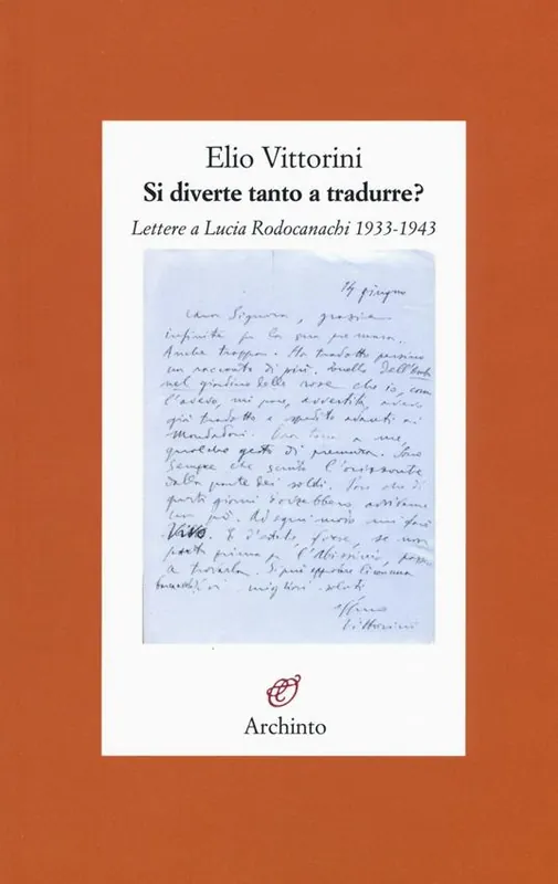 Sconto Si diverte tanto a tradurre? Lettere a Lucia Rodocanachi 1933-1943