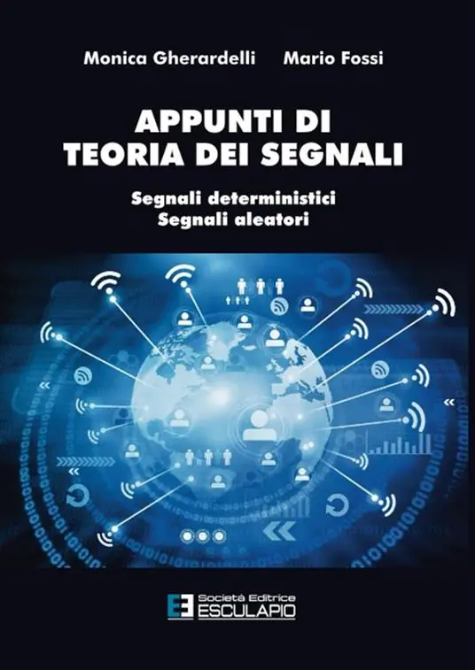 Appunti di teoria dei segnali. Segnali deterministici e segnali aleatori Nuovo Arrivo