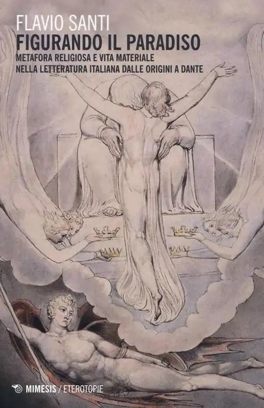Più Venduto «Figurando il paradiso» metafora religiosa e vita materiale dalle origini a Dante
