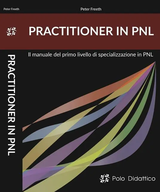 Parctitioner in PNL. Il primo livello di specializzazione in PNL Occasione Imperdibile